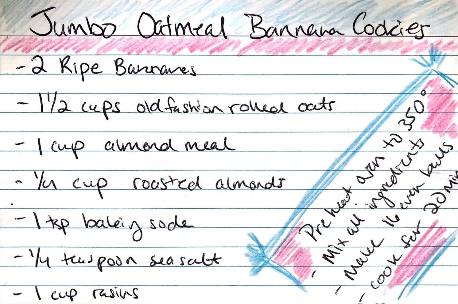 Hand written recipe for jumbo oatmeal banana cookies.